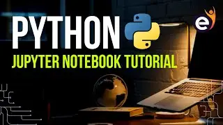 Python for Mastering Machine Learning and Data Science - Jupyter Notebook Tutorial