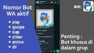 Nomor Bot Whatsapp terbaru 2023|banyak fiktur: stiker,anime, play ,dll
