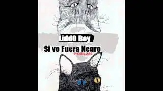 @LiDDO - Si yo fuera negro🕴🏻🕴🏿 (AUDIO)