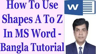 How To Use Shapes A To Z In MS Word - Bangla