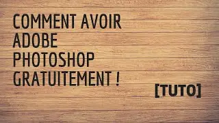 [TUTO] COMMENT AVOIR ADOBE PHOTOSHOP CC GRATUITEMENT (VERSION 2017)