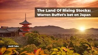 The Land of Rising Stocks: Warren Buffett's bet on Japan