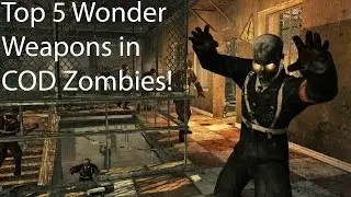 Top 5 Wonder Weapons in Call of Duty Zombies! (WaW, BO, & BO II)