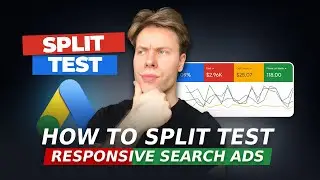 How to Split Test Ads in Google Ads | Boost Your CTR
