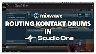 Routing Kontakt Drums in Studio One // MixWave Tutorials