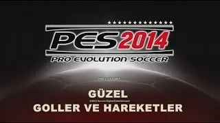 Pes 2014 Güzel Goller ve Hareketler