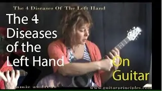 The 4 Diseases of the Left Hand On Guitar