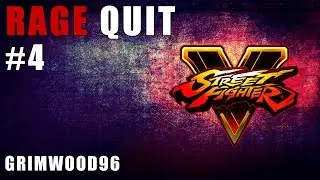 SFV | RAGE QUIT - Grimwood96