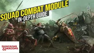 Squad Combat Module in-depth Guide  - Dungeons and Dragons 5E