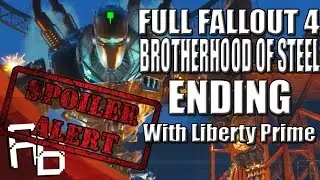 Arebonn - Fallout 4 - FULL BROTHERHOOD OF STEEL ENDING With Liberty Prime
