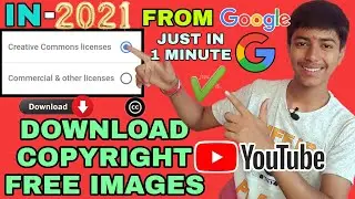How to get copyright free images for youtube | creative commons images google ( 2021 )