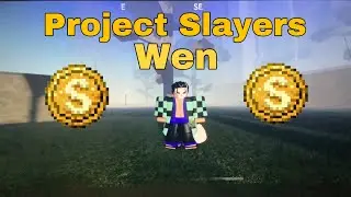 How to get 1k wen in 5 minutes(Project Slayers
