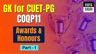 GK for CUET-PG 2024 : COQP11 | Awards & Honours | DU LLB, BHU LLB, TISS Etc | CUET General Awareness