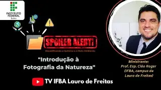 [Spoiler Alert] Minicurso Introdução à Fotografia da Natureza