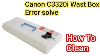How to solve Waste Box Error in Canon Imagerunner C3320i