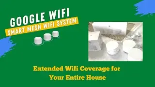 Google Wifi Smart Mesh Network Router Unboxing and Setup