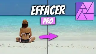 Effacer comme un PRO - TUTORIEL AFFINITY PHOTO