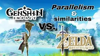 Genshin Impact and Zelda BOTW | parallelism and similarities