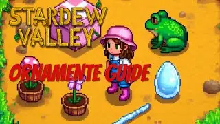Stardew Valley Ornamente Guide