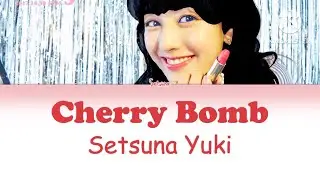 Setsuna Yuki Cherry Bomb Color Coded Lyrics Kan|Rom|Eng