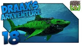 Demonic Shark Taming! - Ep 18 - Arkventure - Ark Survival Evolved Gaia & Project Echelon
