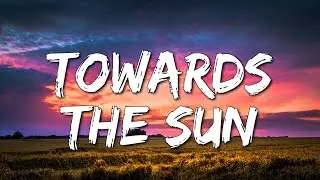 Rihanna - Towards The Sun (Lyrics) [4k]