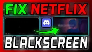 How To Stream Netflix on Discord WITHOUT Black Screen | Updated 2025 Guide