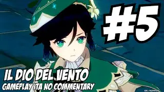 #5 IL DIO DEL VENTO - GENSHIN IMPACT: GAMEPLAY ITA (NO COMMENTARY) [DUB JAP - SUB ITA]