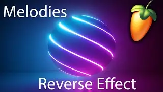 How To Put The Reverse Melody Sound On Your Melodies In FL Studio 20
