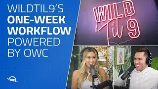 Behind WildTil9’s One-Week Workflow Powered by OWC