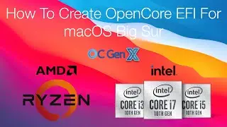 How to Create OpenCore EFI for macOS Big Sur | Hackintosh | Ryzentosh |  Step By Step Guide
