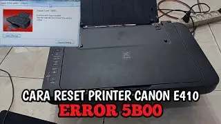 cara reset printer canon e410 error 5b00