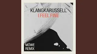 I Feel Fine (Möwe Remix)