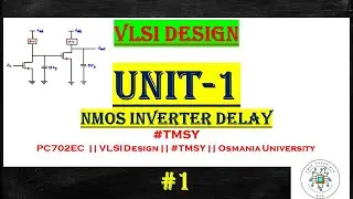 NMOS Inverter Delay #VLSI #inverter || The Delay unit in MOS Circuits #ece #osmaniauniversity #tmsy