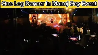 One Leg Dancer Best Dance In Manoj Dey Youtube Events In Dhanbad Jharkhand || Digital Star Event