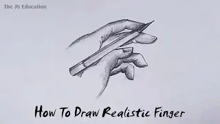 How To Draw Realistic Fingers With Shading - Step by Step - The JS Education