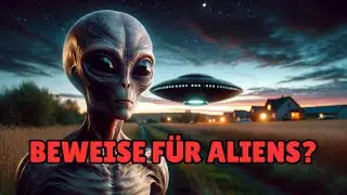 10 Schockierende ALIEN- und UFO-Fotos, die dein Weltbild verändern werden!
