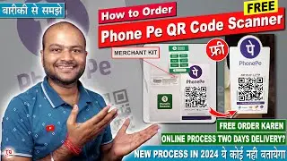 How to Order PhonePe Merchant QR Code Scanner for Free | PhonePe QR Code kaise Order Karen 2024