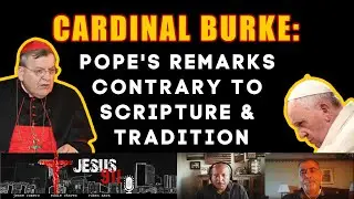 26 Oct 2020 Cardinal Burke Popes Remarks Contrary to Scripture & Tradition