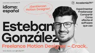 Academia79® Esteban González - The Motion Social Club y más