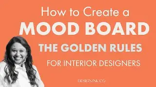 5 Golden Rules for Creating a Mood Board -for Interior Designers
