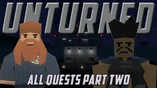 UNTURNED ALL QUEST COMPLETION (Lets Play Part 2)