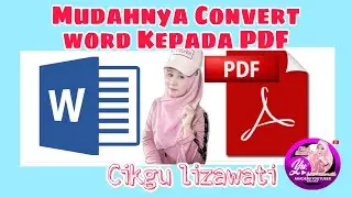 CARA MUDAH CONVERT WORD KEPADA PDF