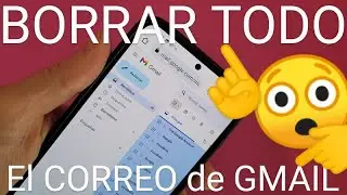 📧❌ Cómo ELIMINAR TODOS los CORREOS de GMAIL a la VEZ desde el CELULAR FÁCIL y RÁPIDO