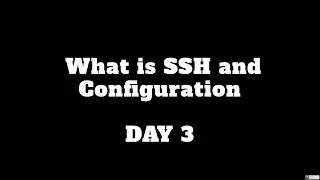 What is SSH and Configuration  DAY 3  |||Geekyleaks Network|||