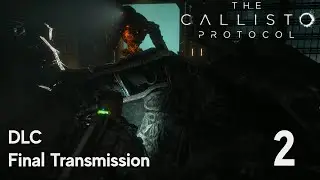 The Callisto Protocol (DLC) Final Transmission | Part 2 | Shower Access (PC)