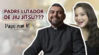 PADRE JOÃO CLÁUDIO - PAPO COM K! - KARIZE BRUM