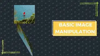 Excel in Image Manipulation with OpenCV: Crop, Resize, and Flip Your Way to Success