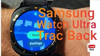 Samsung Galaxy Watch Ultra Track Back Feature