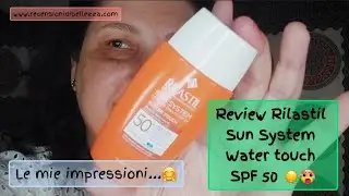 Rilastil Sun System Water Touch SPF 50: protezione antiage per pelli mature, la recensione completa